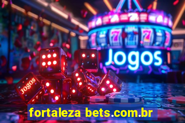 fortaleza bets.com.br